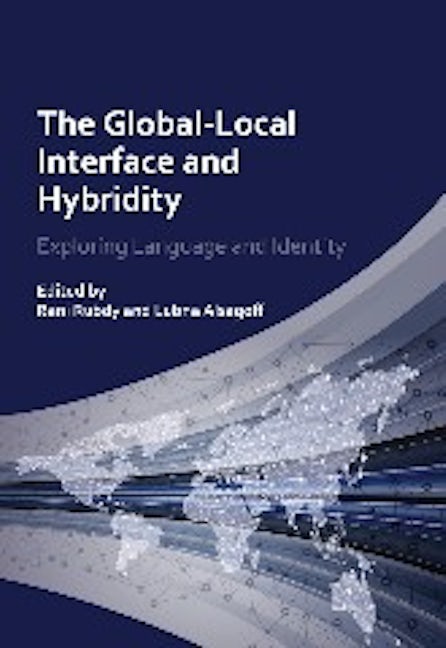 Book cover image for The Global-Local Interface and Hybridity ISBN: 9781783090853